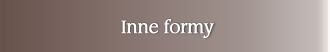 Inne formy